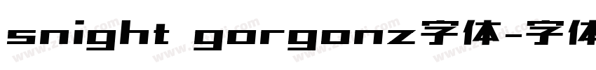 snight gorgonz字体字体转换